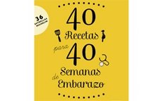 Portada del libro '40 recetas para 40 semanas de embarazo'
