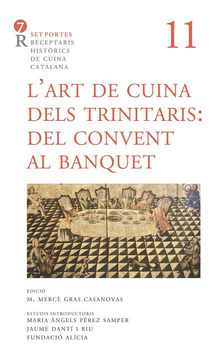 L’art de cuina dels trinitaris: Del convent al banquet