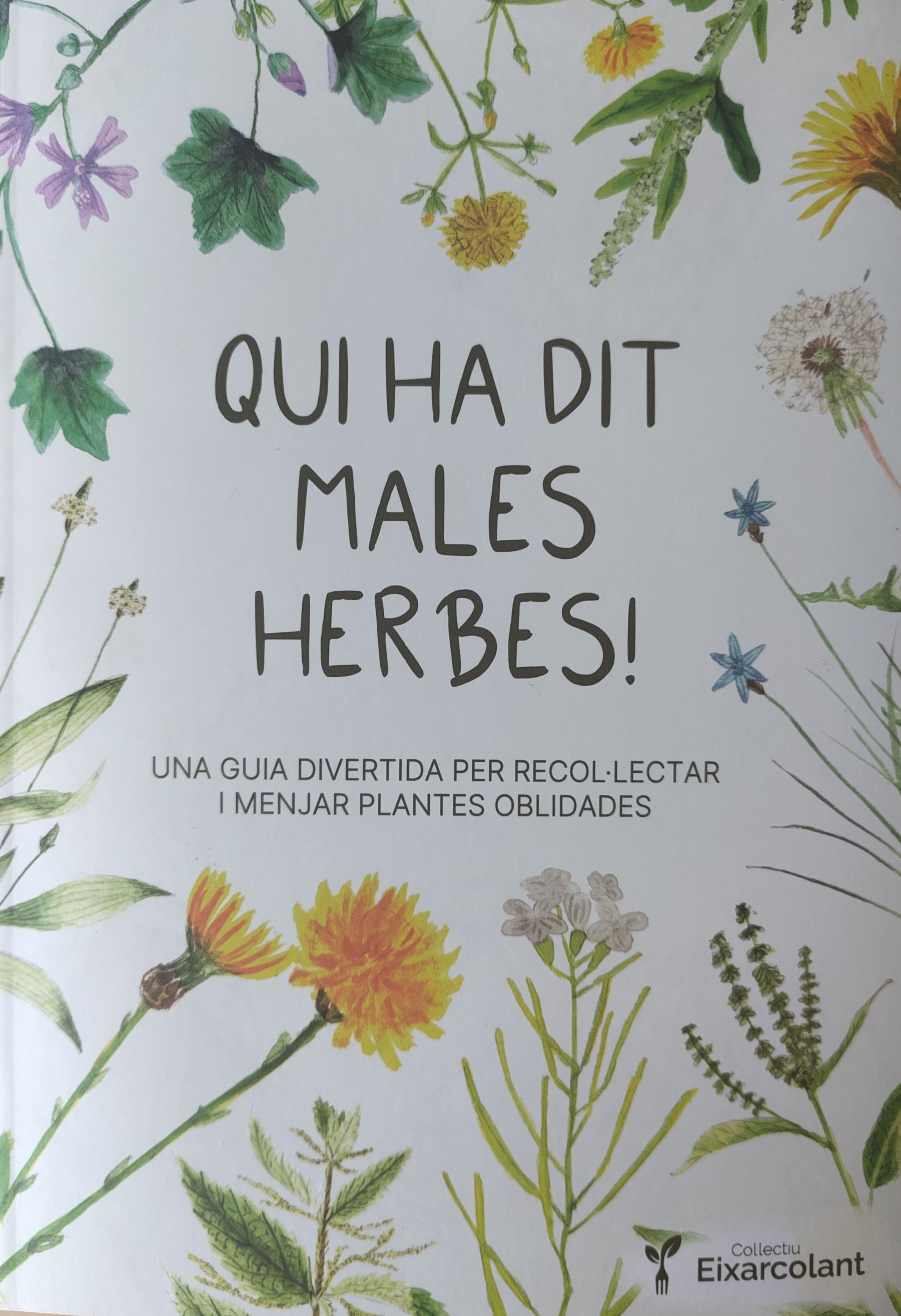 Qui ha dit mles herbes