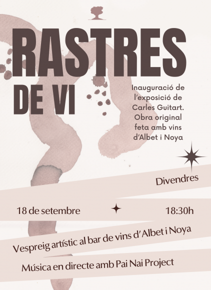 Cartell de la inauguració de l'exposició 'Rastres de vi' Cartell de la inauguració de l'exposició 'Rastres de vi'