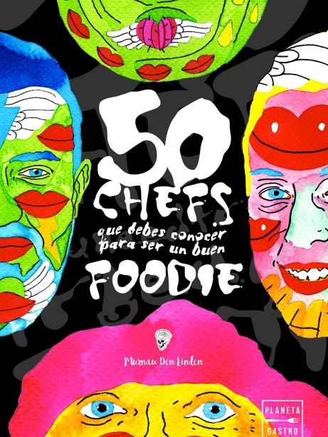 50 chefs que debes conocer para ser un buen foodie