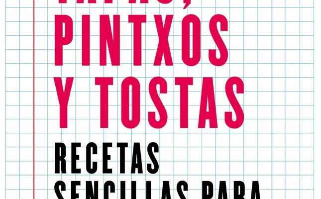 Tapas, pinxos i tostas Tapas, pinxos i tostas